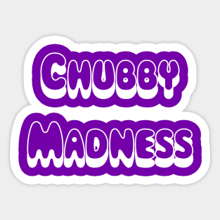 Chubby Madness Sticker